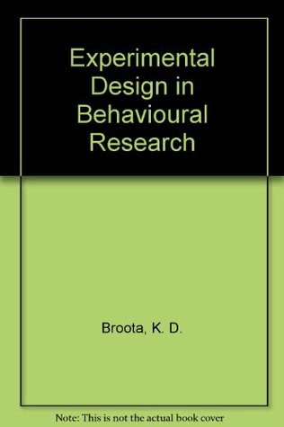 Experimental Design in Behavioural Research (Hardcover)