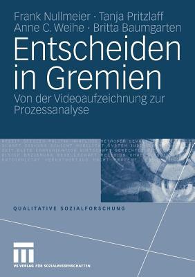 Entscheiden in Gremien: Von der Videoaufzeichnung zur Prozessanalyse