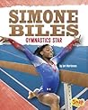 Simone Biles: Gymnastics Star (Women Sports Stars) Simone Biles: Gymnastics Star (Women Sports Stars)