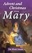 Advent and Christmas with Mary