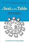 Book cover for A Seat at the Table: IT Leadership in the Age of Agility