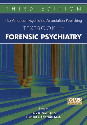 The American Psychiatric Association Publishing Textbook of Forensic Psychiatry (Hardcover)