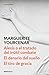Alexis o el tratado del inútil combate / El denario del sueño... by Marguerite Yourcenar