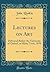 Lectures on Art: Delivered Before the University of Oxford, in Hilary Term, 1870 (Classic Reprint)