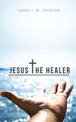 Jesus The Healer