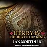 Henry IV: The Rig...