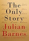 The Only Story by Julian Barnes The Only Story by Julian Barnes