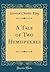 Comrades in Arms: A Tale of Two Hemispheres (Classic Reprint)