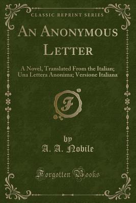 An Anonymous Letter: A Novel, Translated From the Italian; Una Lettera Anonima; Versione Italiana (Classic Reprint)
