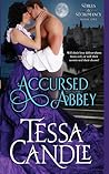 Accursed Abbey by Tessa Candle Accursed Abbey by Tessa Candle