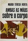 Ambas as Mãos sobre o Corpo