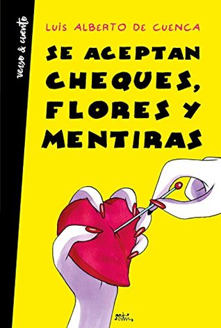 Se aceptan cheques, flores y mentiras (Spanish Edition)
