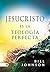 Jesucristo es la Teología Perfecta (Spanish Edition)