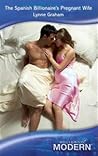 The Spanish Billionaire's Pregnant Wife by Lynne Graham
