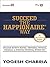 Succeed the Happionaire Way