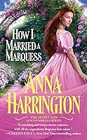 How I Married a Marquess (The Secret Life of Scoundrels, #3)