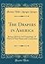 The Drapers in America: Being a History and Genealogy, of Those of That Name and Connection (Classic Reprint)