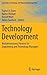 Technology Development: Multidimensional Review for Engineering and Technology Managers (Innovation, Technology, and Knowledge Management)