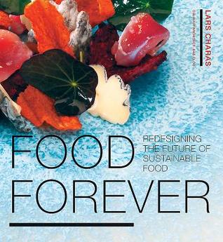 Food Forever: Redesigning the future of sustainable food