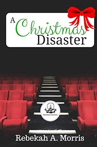 A Christmas Disaster (Christmas Collection)
