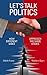 Let's Talk Politics by Matthew  Bates