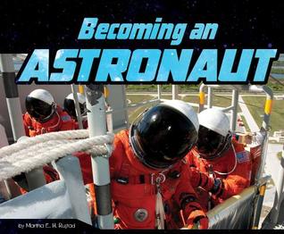 Becoming an Astronaut (An Astronaut's Life)