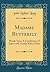 Madame Butterfly: Purple Eyes; A Gentleman of Japan and a Lady; Kito; Glory (Classic Reprint)