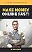 Make Money Online Fast! by Josh Lambert