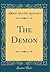 The Demon (Classic Reprint)