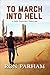 To March Into Hell (A Jake Delgado Thriller)