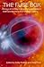 The Fuse Box: Essays on Wri...
