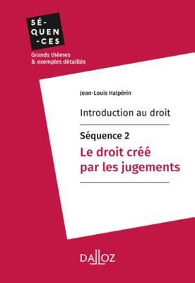 Introduction Au Droit - Sequence 2. Le Droit Cree Par Les Jugements