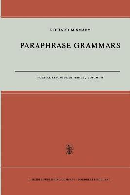 Paraphrase Grammars (Formal Linguistics Series)