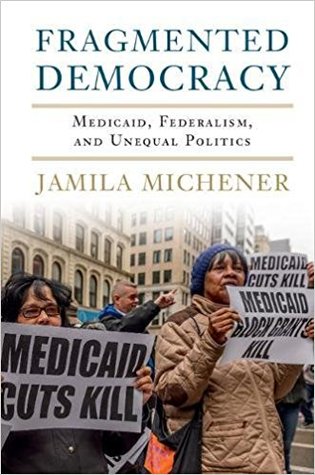 Fragmented Democracy: Medicaid, Federalism, and Unequal Politics (Paperback)