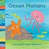 Ocean Motions: Ocean Books for Toddlers 1-3 Ocean Motions: Ocean Books for Toddlers 1-3