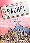 Travels with Rachel by George Mahood Travels with Rachel by George Mahood