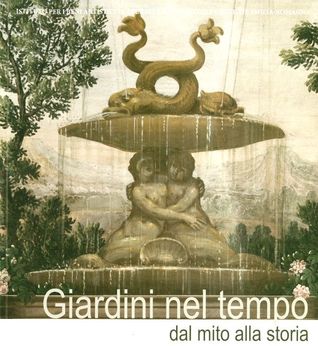 Giardini nel tempo: Dal mito alla storia (Paperback)