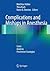Complications and Mishaps in Anesthesia: Cases – Analysis – Preventive Strategies