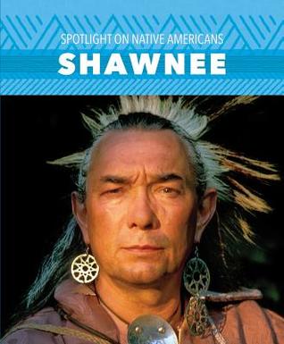 Shawnee (Spotlight on Native Americans)