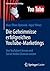 Die Geheimnisse erfolgreichen YouTube-Marketings: Von YouTubern lernen und Social Media Chancen nutzen (Geheimnisse des Erfolgs) (German Edition)
