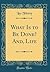 What Is to Be Done? And, Life (Classic Reprint)