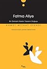 Fatma Aliye: Bir ...