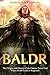Baldr: The Origins and History of the Famous Norse God Whose Death Leads to Ragnarok