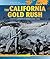 The California Gold Rush: Chinese Laborers in America (1848-1882) (Spotlight on Immigration and Migration)