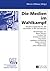 Die Medien im Wahlkampf: Bewährungsprobe für die Vermittler in der Demokratie (German Edition)