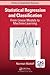 Statistical Regression and Classification: From Linear Models to Machine Learning (Chapman & Hall/CRC Texts in Statistical Science)