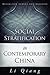 Social Stratification in Contemporary China: Definitive Survey and Analysis (Bridge21 Publications)
