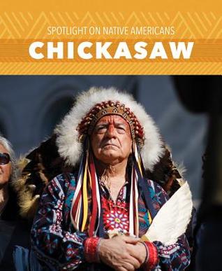 Chickasaw (Spotlight on Native Americans)