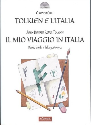 Tolkien e l'Italia - Il mio viaggio in Italia