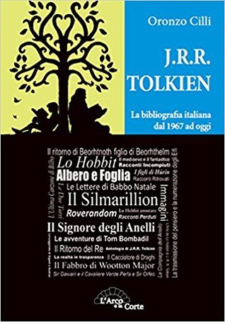 JRR Tolkien. La bibliografia italiana dal 1967 ad oggi
